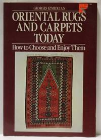 image of Oriental Rugs and Carpets Today : How to Choose and Enjoy Them