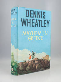 Mayhem in Greece by Dennis Wheatley - 1962