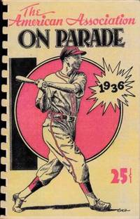 American Association on Parade by ed Fred - Paperback - Facsimile Edition - 1936 - from ArchersBooks.com (SKU: 3121)