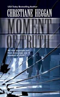 Moment Of Truth by Heggan, Christiane - 2002