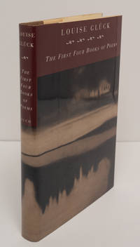 The First Four Books Of Poems: Firstborn, The House on the Marshland, Descending Figure, The...