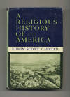 A Religious History of America - 1st Edition/1st Printing