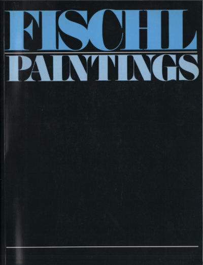 ERIC FISCHL: PAINTINGS.