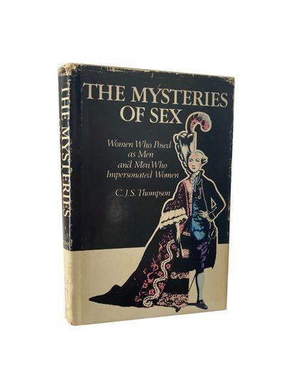 Case Studies of Cross-Dressing Throughout the Ages "The Mysteries of Sex: Women Who Posed as Men and Men Who Impersonated Women", First U.S. Edition 1974