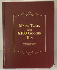 Mark Twain and 8100 Goggin Kin by James E. Bell - 2001