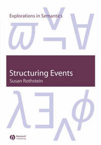 Structuring Events: A Study in the Semantics of Lexical Aspect