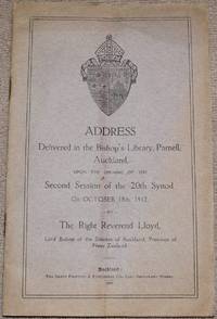 cover of ADDRESS Delivered in the Bishop's Library, Parnell, Auckland, Upon the Opening of the Second Session of the 20th Synod on October 18th, 1912
