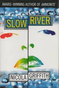 Slow River by Nicola Griffith - 1996