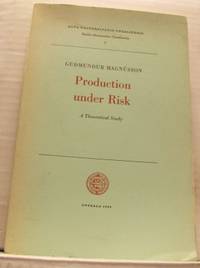 Production under Risk. A Theoretical Study.