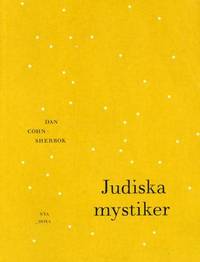 Judiska mystiker. En antologi sammanställd av Dan…