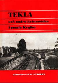 Tekla och andra kvinnoöden i gamla Krylbo.