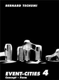 Event&acirc;Cities 4 &acirc; Concept&acirc;Form (The MIT Press)