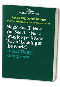Magic Eye II: Now You See It...: No. 2 (Magic Eye: A New Way of Looking at the World)