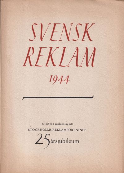 Svensk reklam 1944. Svenska Reklamförbundets…