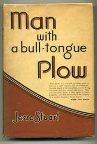 Man with a Bull-Tongue Plow by Jesse STUART - First Edition - 1934 - from abookshop (SKU: 010094)