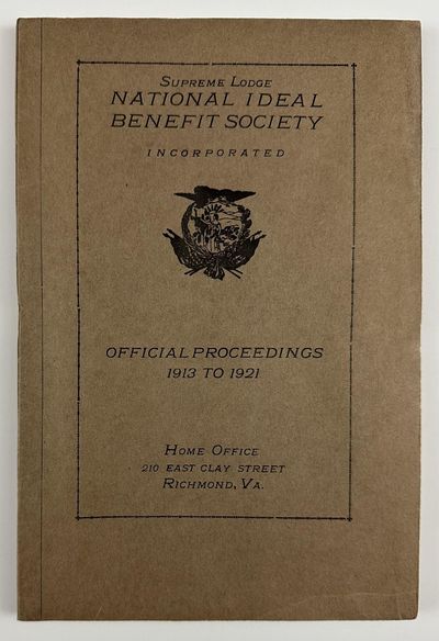 Supreme Lodge National Ideal Benefit Society Incorporated. Minutes of the Following Annual Conventions September 2-4, 1913...September 6-7, 1921