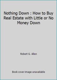 image of Nothing Down : How to Buy Real Estate with Little or No Money Down