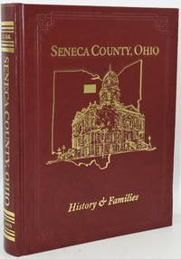 SENECA COUNTY, OHIO. HISTORY & FAMILIES
