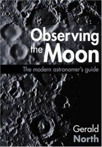 Observing the Moon: The Modern Astronomer's Guide