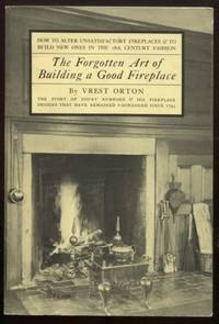 cover of The Forgotten Art of Building a Good Fireplace