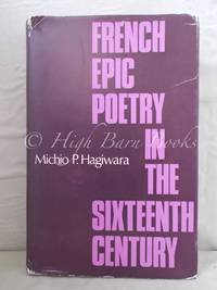 French Epic Poetry in the Sixteenth Century: Theory and Practice