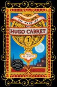 Invention of Hugo Cabret by Brian Selznick - 2008-01-01