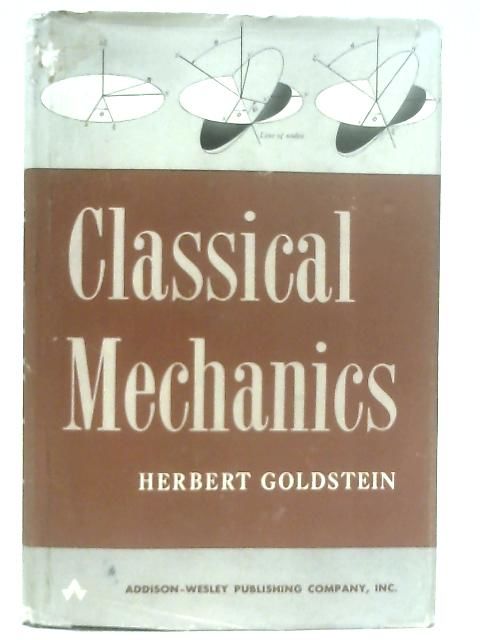 Classical Mechanics by Herbert Goldstein | Hardcover | 1959 