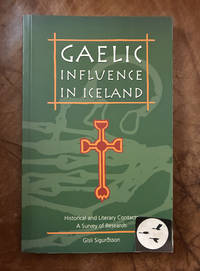 Gaelic Influence in Iceland Historical and Literary Contacts - A Survey of Research