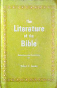 The Literature of the Bible by Jacobs, Robert G - 1973