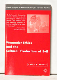 cover of Womanist Ethics and hte Cultural Production of Evil