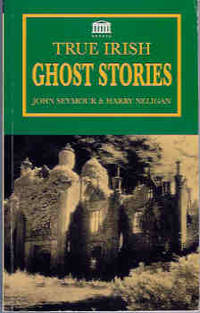 True Irish Ghost Stories