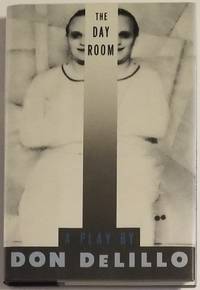 THE DAY ROOM by DeLillo, Don - 1987