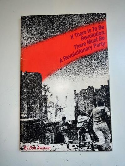 If there is to be a revolution, there must be a revolutionary Party