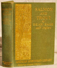 Salmon and Trout. Illustrated by A.B. Frost, Tappan Adney, Martin Justice, and Others