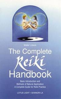 Complete Reiki Handbook : Basic Introduction and Methods of Natural Application