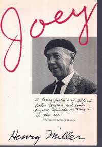JOEY A Loving Portrait of Alfred Perle`s Together with Some Bizarre  Episodes Relating to the...