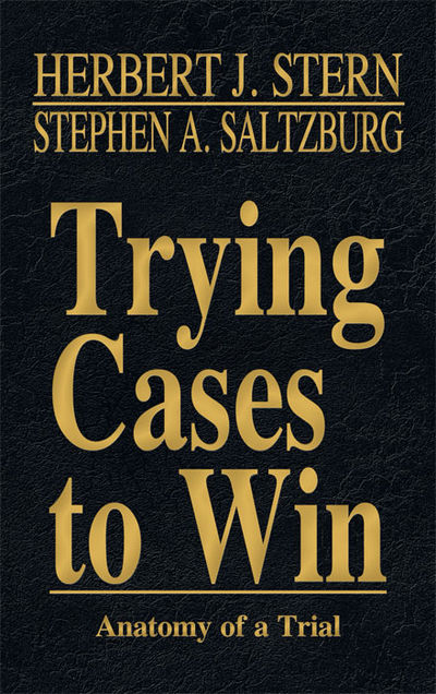 Anatomy of a Trial. Vol. V of Trying Cases to Win