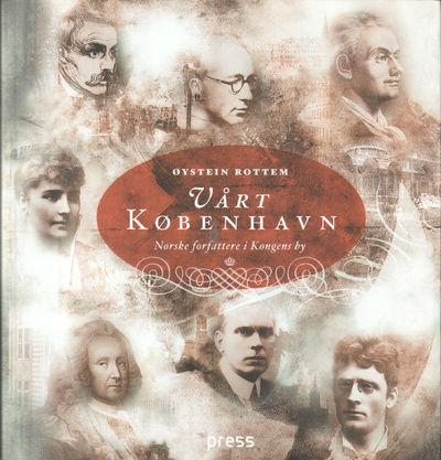 Vårt København. Norske forfattere i Kongens by