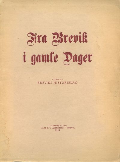 Fra Brevik i gamle dager. Slekter,…