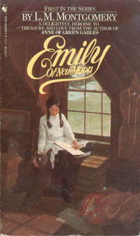 Emily of New Moon (The Emily Books, Book 1) by Lucy Maud Montgomery