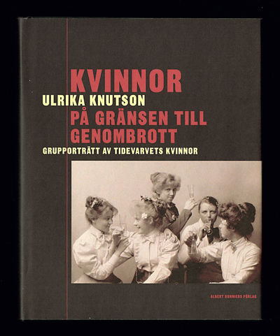 Kvinnor på gränsen till genombrott. Grupporträtt…