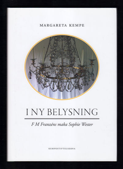 I ny belysning. F M Franzéns maka Sophie Wester.