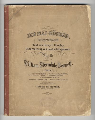 Die Mai-Königin. Pastorale. Text von Henry F. Chorley. Uebersetzung von Sophie Klingemann ... Op. 39. Partitur. Pr. 8 Thlr. 10 Ngr. Clavier-Auszug. Pr. 4 Thlr. Chorstimmen (a 10 Ngr.) Pr. 1Thlr. 10 Ngr. Solostimmen Pr. 22/12 Ngr. Orchesterstimmen Pr. 8 thlr. 5 Ngr. Ouverture zu 2 Händen Pr. 15 Ngr. Ouverture zu 4 Händen Pr. 25 Ngr. [Full score]