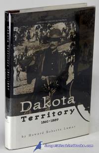 Dakota Territory 1861-1889: A Study of Frontier Politics
