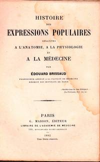 cover of Histoire des expressions populaires relatives à l'anatomie, à la physiologie et à la médecine