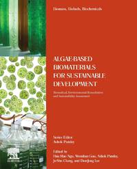 Algae-Based Biomaterials for Sustainable Development: Biomedical, Environmental Remediation and...