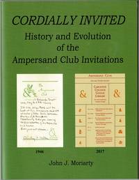 Cordially invited: history and evolution of the Ampersand Club invitations by John J Moriarty
- 2020
- from Rulon-Miller Books (SKU: 57502)