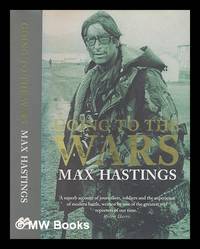 Going to the wars / Max Hastings