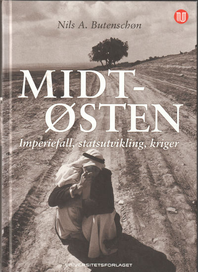 Midt-Østen. Imperiefall, statsutvikling, kriger