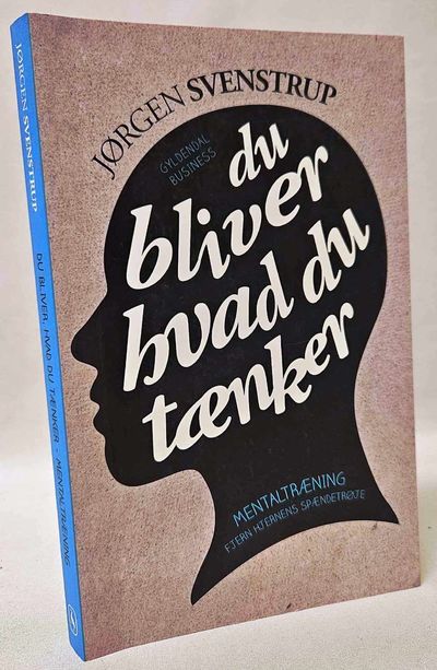 Du bliver hvad du tænker.